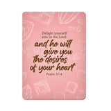 Delight yourself also in the Lord - Psalm 37:4 - Scripture Magnet