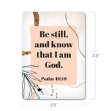 Be Still and Know that I Am God - Psalm 46:10 - Scripture Magnet