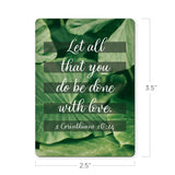 Let All That You Do Be Done with Love - 1 Corinthians 16:14 - Scripture Magnet