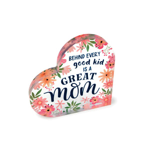 Good Kid, Great Mom Acrylic Heart Plaque