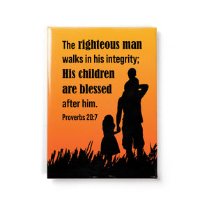 Father - Proverbs 20:7 - Fridge Scripture Magnet