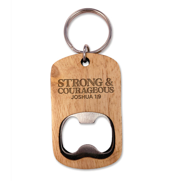 Bottle Opener Keyring - Strong and Courageous, Josh 1:9