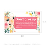 Don't Give Up, Galatians 6:9, Pass Along Scripture Cards, Pack of 25