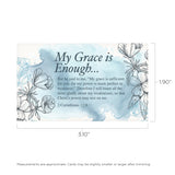 My Grace is Enough, 1 Corinthians 12:9, Pass Along Scripture Cards, Pack of 25