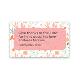 Give thanks to the Lord, 1 Chronicles 16:34, Pass Along Scripture Cards, Pack of 25
