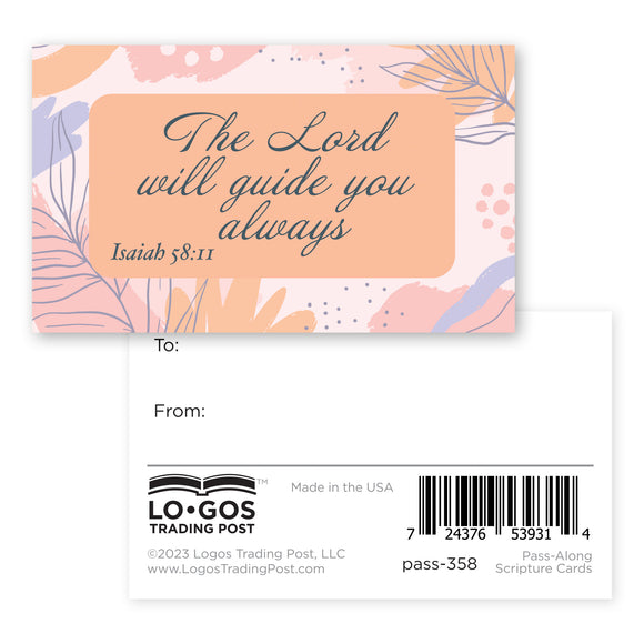 The Lord will guide you always, Isaiah 58:11, Pass Along Scripture Cards, Pack of 25