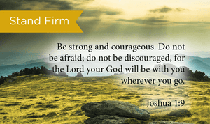  Stand Firm, Joshua 1:9, Pass Along Scripture Cards, Pack 25