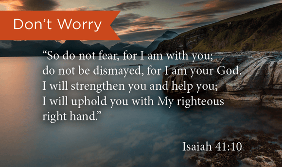 Don't Worry, Isaiah 41:10, Pass Along Scripture Cards, Pack 25