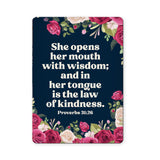 She opens her mouth with wisdom - Proverbs 31:26 - Scripture Magnet