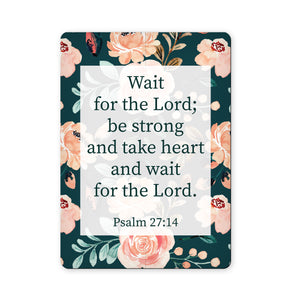 Wait for the Lord - Psalm 27:14 - Scripture Magnet